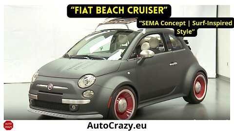 Fiat Beach Cruiser Concept | Retro 500 for Surf, Sand & Style (SEMA 2012)