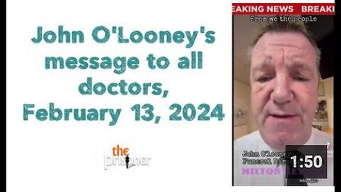 "John O'Looney's Message to Doctors, February 13, 2024"