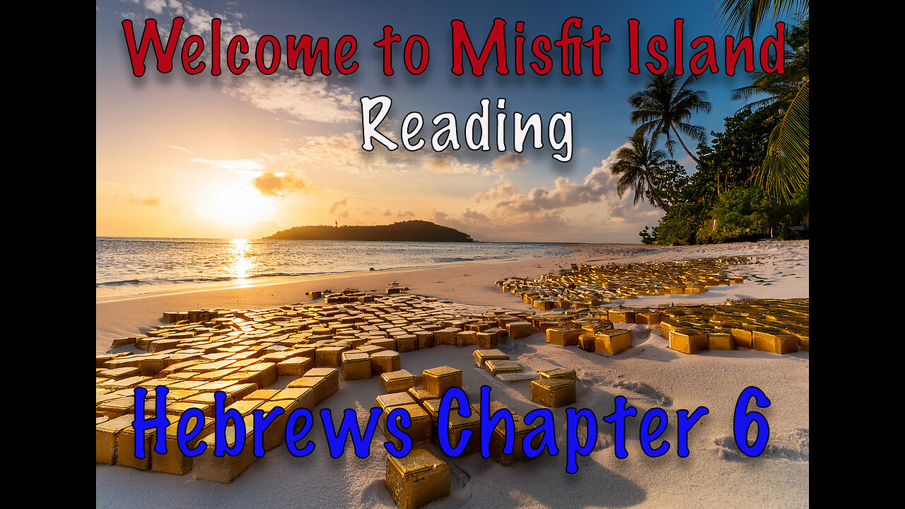 Hebrews Chapter 6, The Peril of not Progressing.