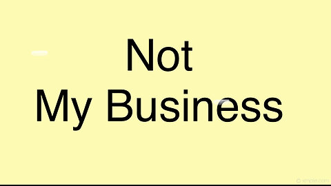 Not My Business