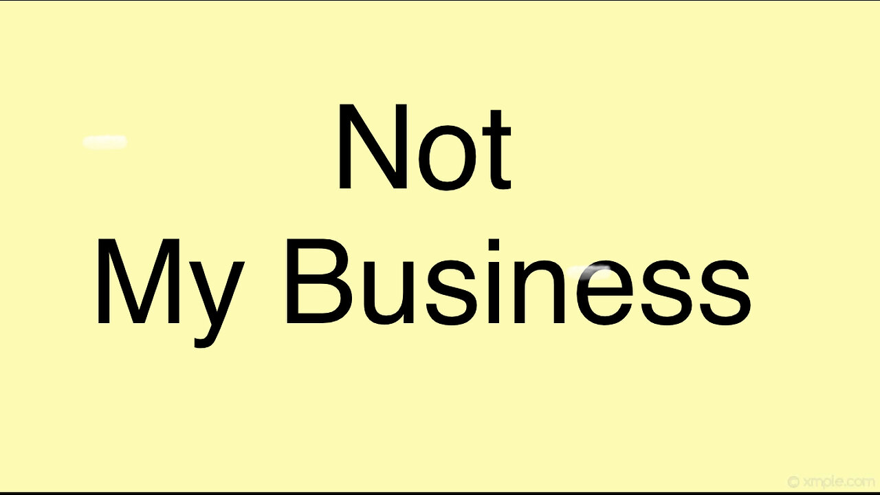 Not My Business