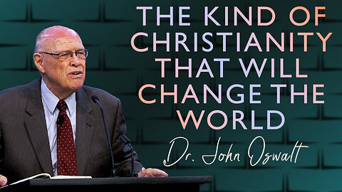 The Kind of Christianity that Will Change the World