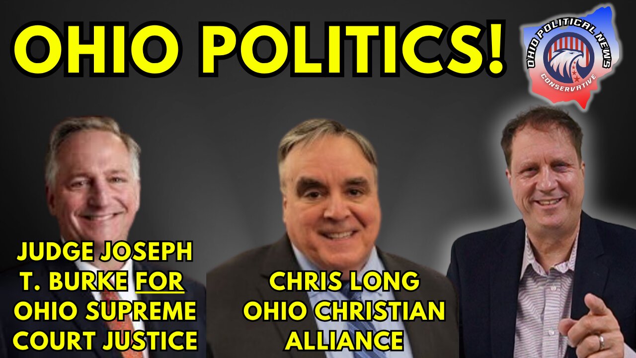 Ohio Politics with Judge Joseph T Burke & Chris Long