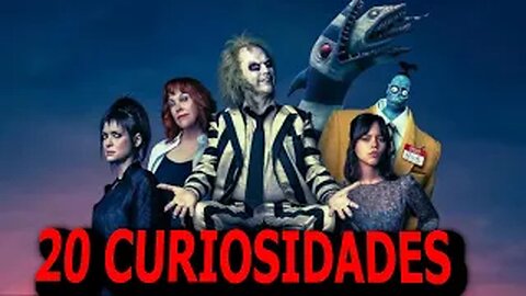 20 😱 CURIOSIDADES SOBRE 😲 BEETLEJUICE BEETLEJUICE-#103|Detrasdelguion