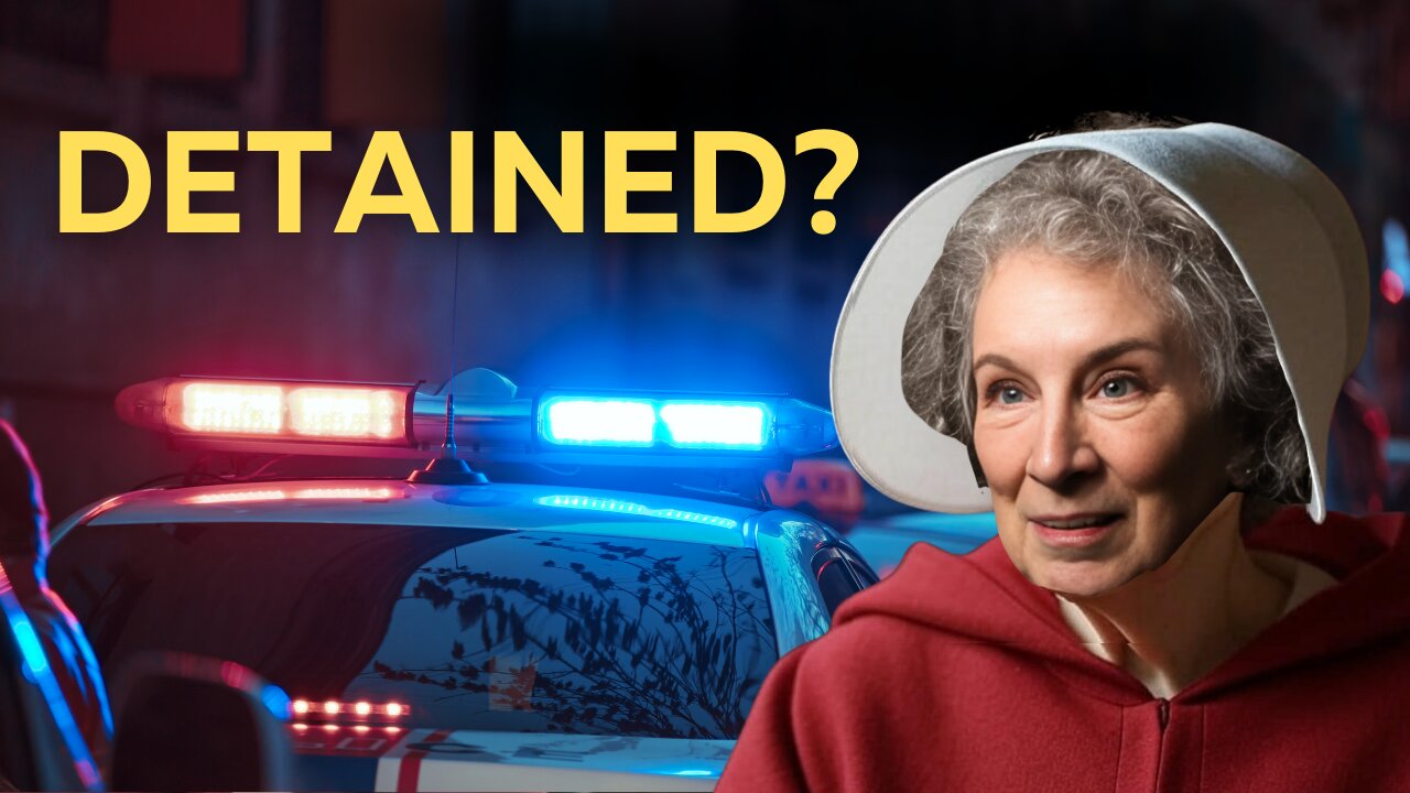 Will Margaret Atwood be ARRESTED?