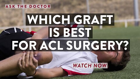 Which graft is best for ACL surgery?