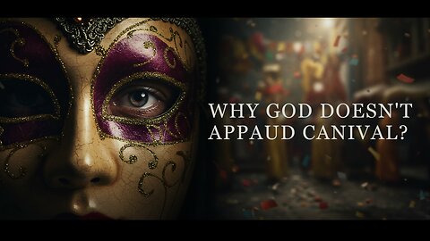 WHY GOD DOESN'T APPAUD CANIVAL? - Pastor Elias Brenha - SDA