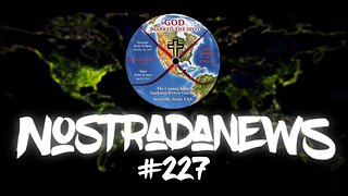 NostradaNews #227 Quelques évènements dans le monde que vous avez peut être raté