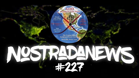 NostradaNews #227 Quelques évènements dans le monde que vous avez peut être raté