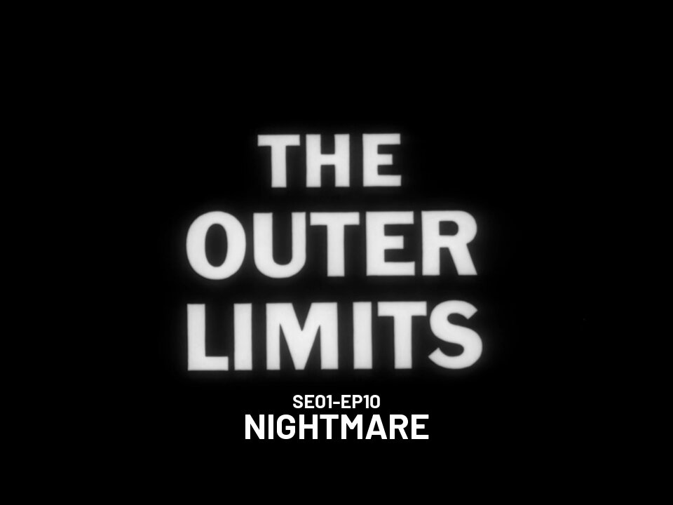 The Outer Limits - SE01 EP10 (1963)