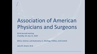 Ethics, Science, and Autonomy vs. Ideology, Politics, and Control - Jane Orient, M.D.
