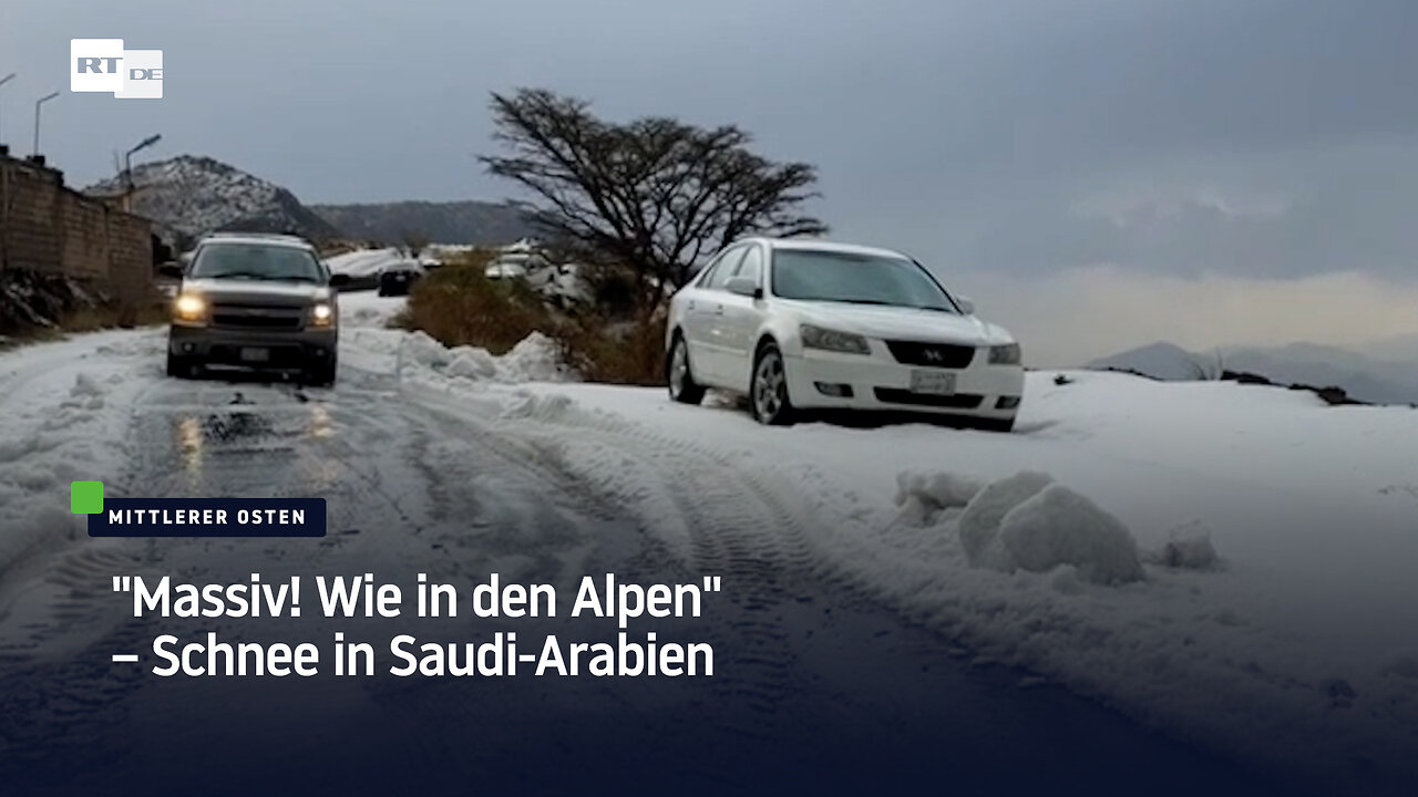 "Massiv! Wie in den Alpen" – Schnee in Saudi-Arabien