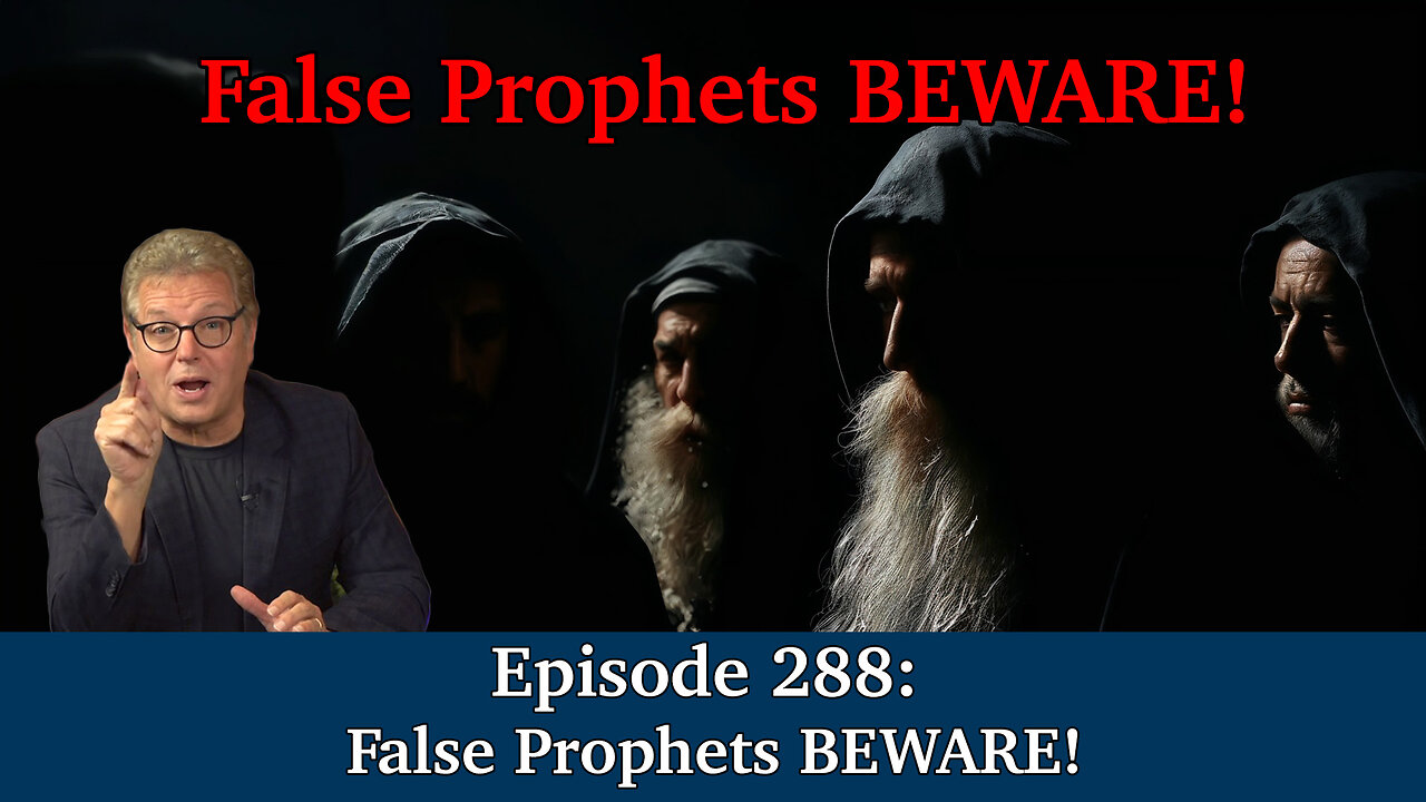 Live Podcast Ep. 288 - False Prophets BEWARE!