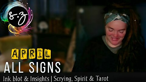 ALL SIGNS 🌟 APRIL 🌟 Scrying, Spirit & Tarot reading