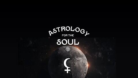 Astrology for the Soul April 23, 2025