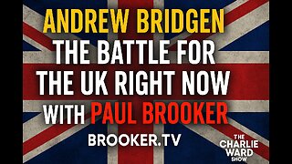 ANDREW BRIDGEN THE BATTLE FOR THE UK RIGHT NOW WITH PAUL BROOKER