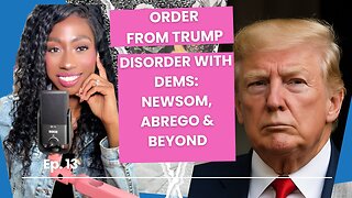 Disorder with Dems: Newsome, Abrego and Beyond