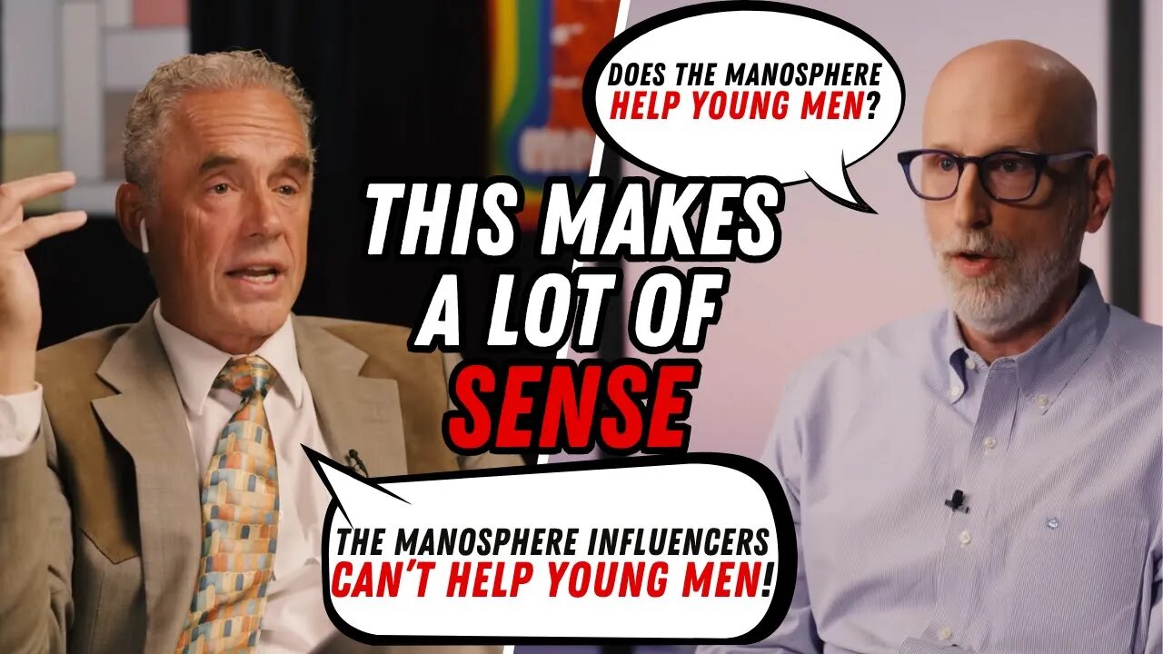 Jordan Peterson Explains Why The Manosphere Can't Help Young Men