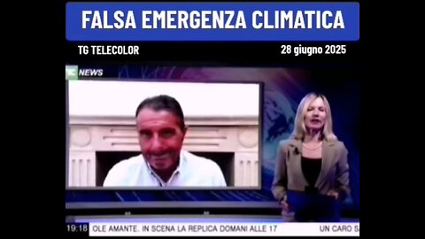 FALSA EMERGENZA CLIMATICA - TELECOLOR: "2000 SCIENZIATI HANNO AFFERMATO CHE L'EMERGENZA CLIMATICA È FALSA"