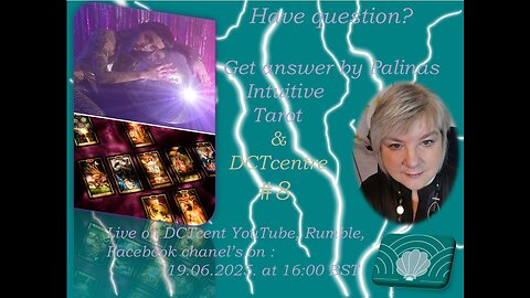 Have question – Get answer by Palina’s intuitive Tarot & DCTcentre #8 Live 19.06.2025.