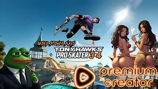 based stoner plays tony hawk's pro skater 3+4