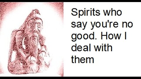 Dealing with spirits who are downgrading you