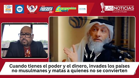 Cuando tienes poder y dinero, invades y matas a quienes no se convierten al islam.