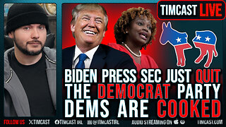 Biden's Press Sec QUIT The Democratic Party, Dems ARE COOKED