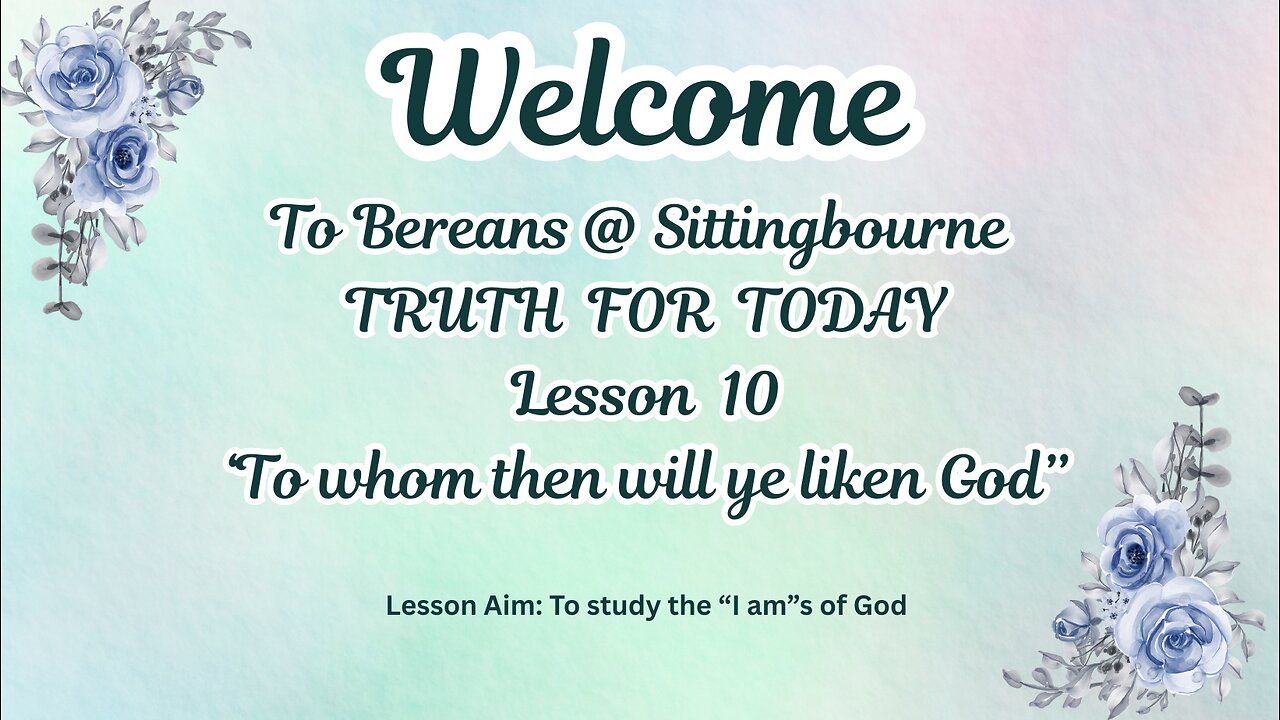 Lesson 10: ‘To whom then will ye liken God’