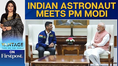 What did Astronaut Shubhanshu Shukla gift Indian PM Modi? | Vantage with Palki Sharma | N18G