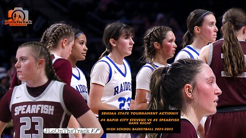 #4 Rapid City Stevens vs #5 Spearfish Put on a SHOW! Recap video| SDHSAA Girls State Basketball 2025