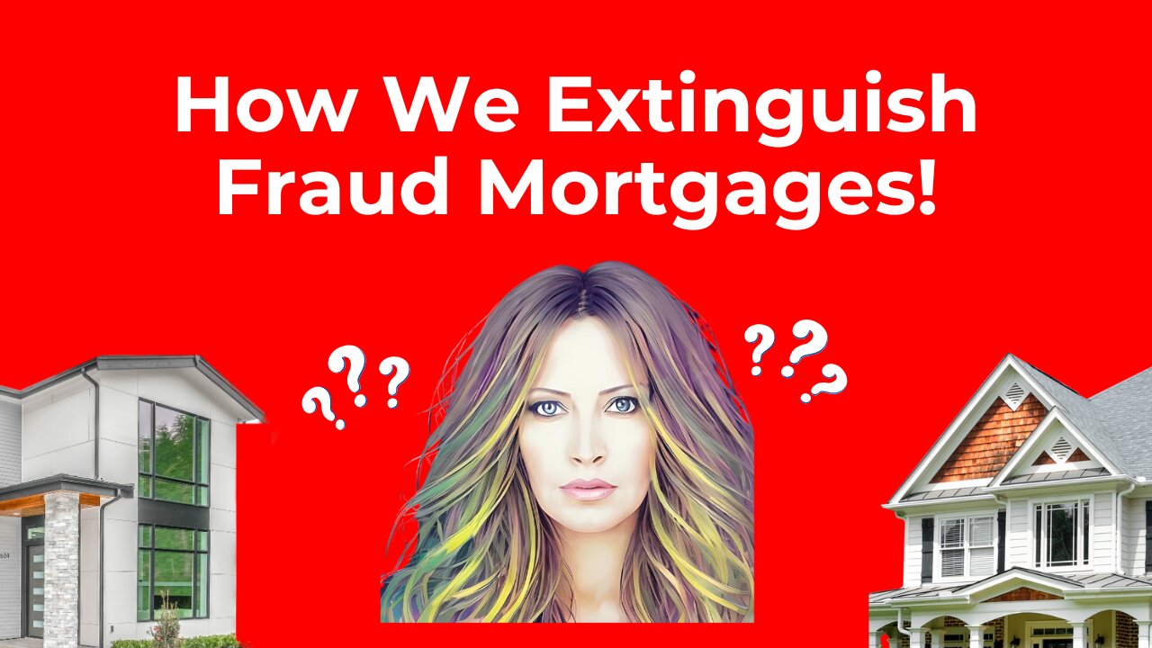 How We Extinguish Fraud Mortgages.