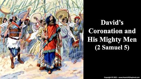 David’s Coronation (2 Samuel 5) , a daily Bible study from www.HeartofAShepherd.com.