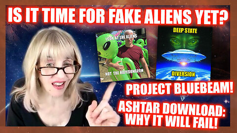 WHITE HAT UPDATE! ASHTAR DOWNLOAD! THEY'VE BEEN PLANNING "FAKE ALIENS" FOR DECADES!