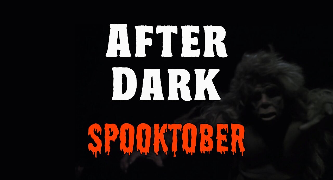 After Dark - Spooktober (10/26/25)