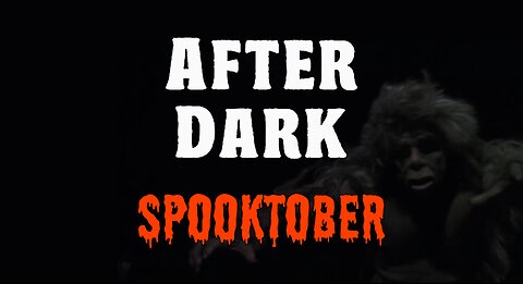 After Dark - Spooktober (10/26/25)