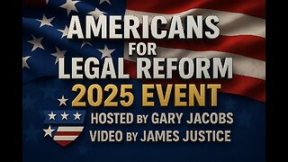 Americans for legal form 2025 event hosted by Gary Jacobs video by James Justice