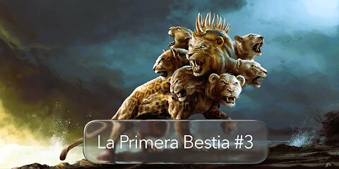 La Primera Bestia #3