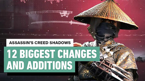 Assassin’s Creed Shadows - 12 Biggest Changes and Additions