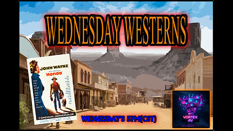 Vortex Wednesday Westerns