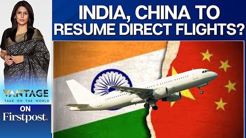 India_ China Agree to Resume Bilateral Trade Talks _ Vantage with Palki Sharma _ N18G