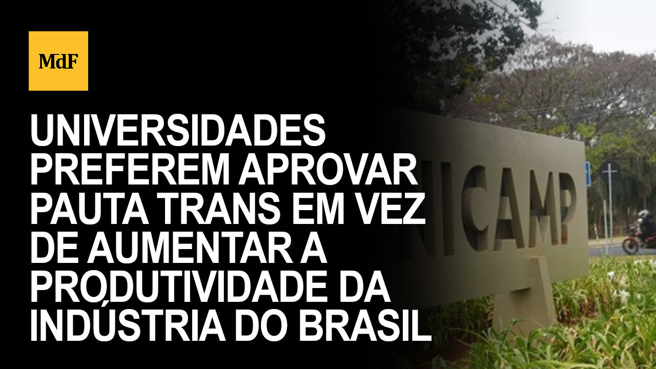 Universidades preferem aprovar pauta trans em vez de aumentar a produtividade da indústria do Brasil