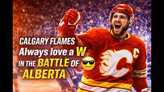 Calgary Flames - Always love a W in the Battle Of Alberta 😎