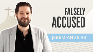 Bible Discovery, Jeremiah 36-38 | Falsely Accused – July 22, 2025