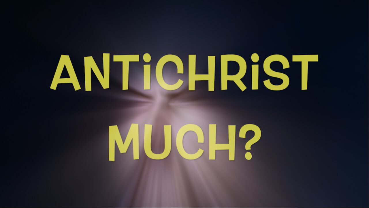 ANTICHRIST MUCH?