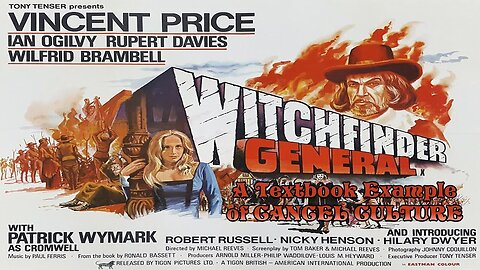 Witchfinder General - A Textbook Example Of Cancel Culture