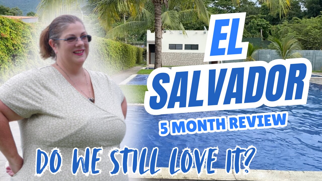 Why We Moved to El Salvador: 5 Months Later