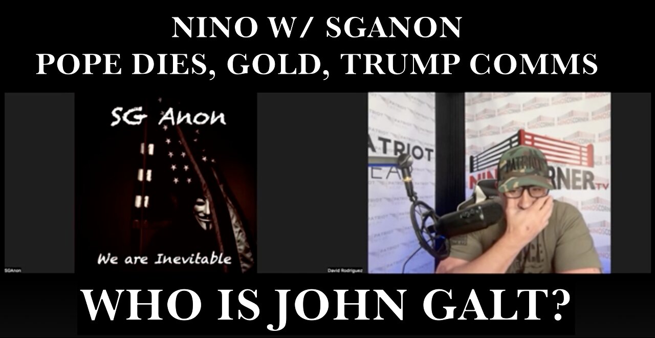 SG Anon & NINO GLOBAL UPDATE A Mass Casualty Event To Come..Buckle Up! WHO IS JOHN GALT?