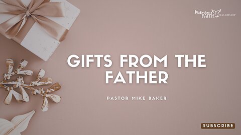 Gifts from the Father