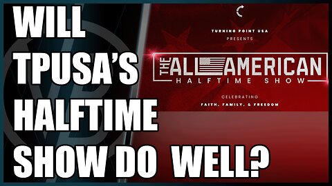 TPUSA Announces Alternate SuperBowl Half Time Show.